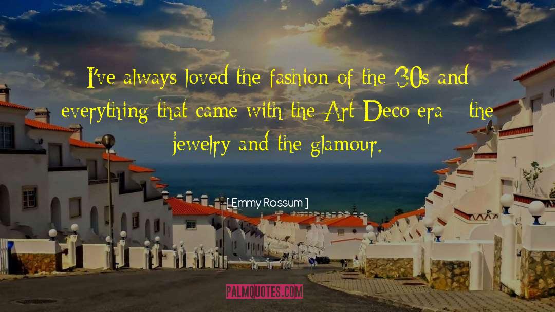 Art Deco quotes by Emmy Rossum