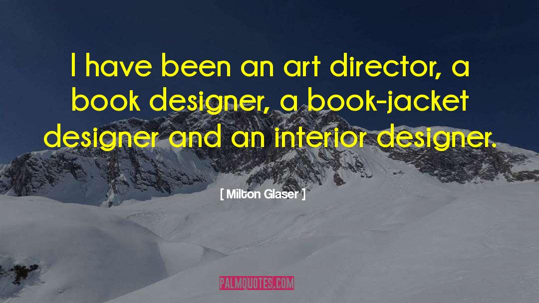 Art Director quotes by Milton Glaser