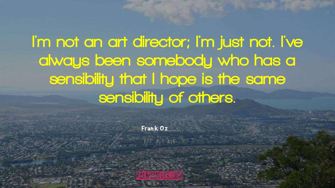 Art Director quotes by Frank Oz
