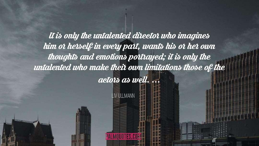 Art Directors quotes by Liv Ullmann