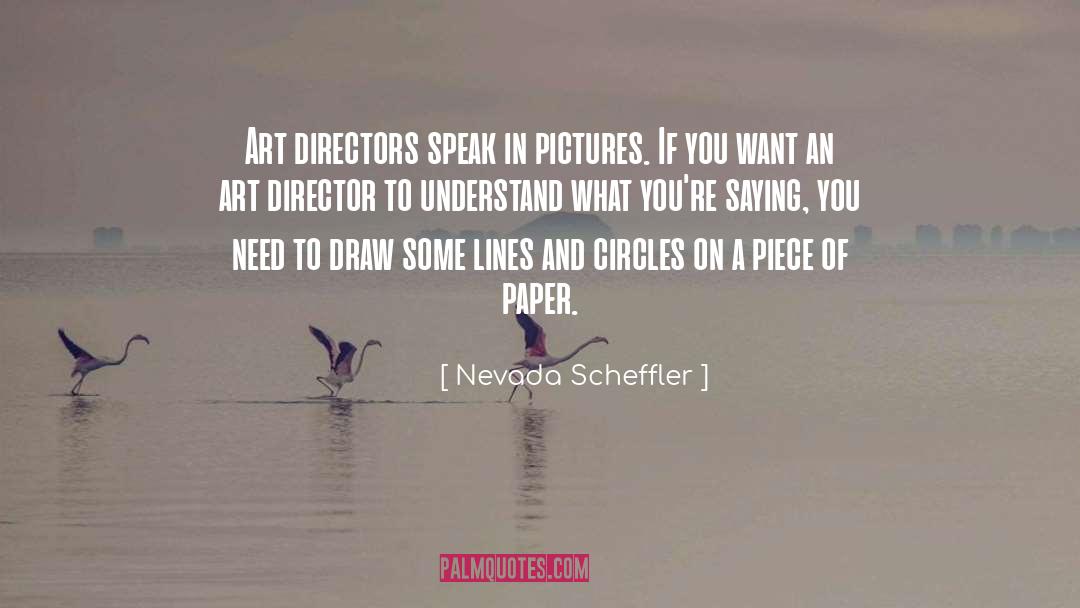 Art Directors quotes by Nevada Scheffler