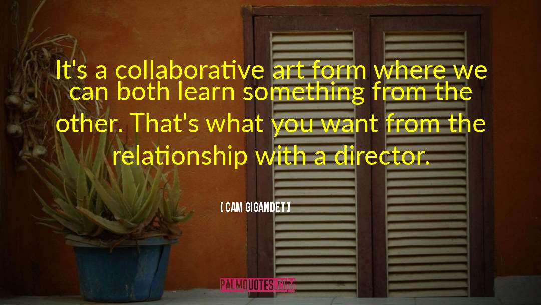 Art Directors quotes by Cam Gigandet