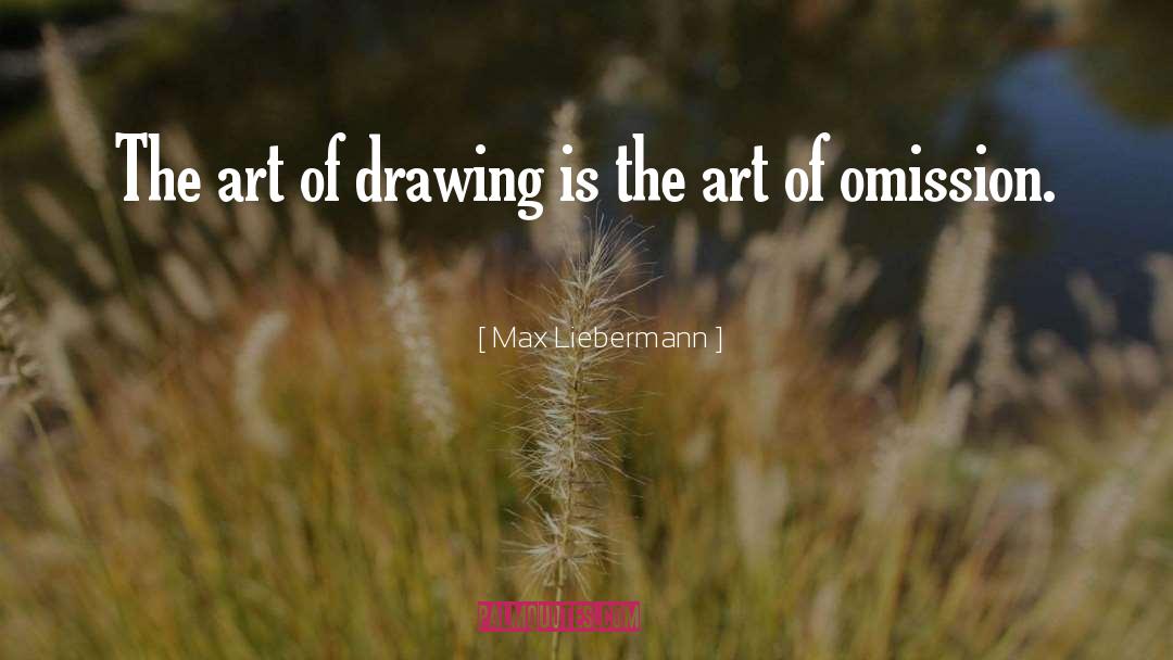 Art Drawing quotes by Max Liebermann