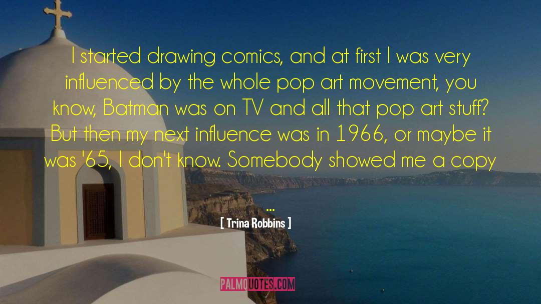 Art Drawing quotes by Trina Robbins