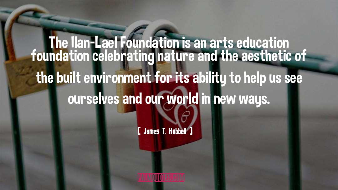 Art Education quotes by James T. Hubbell