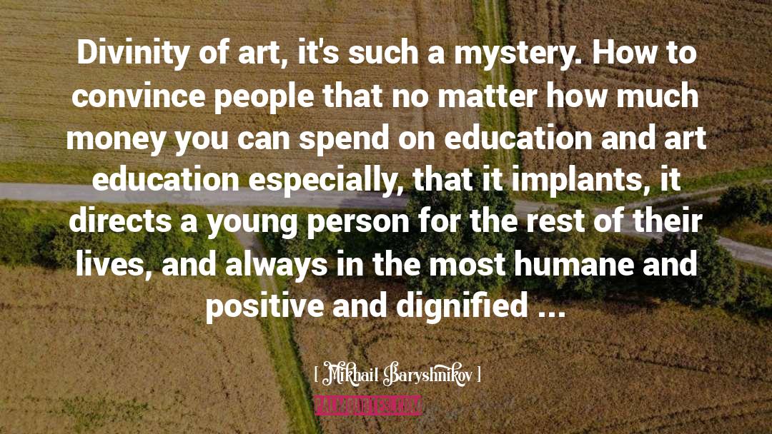 Art Education quotes by Mikhail Baryshnikov