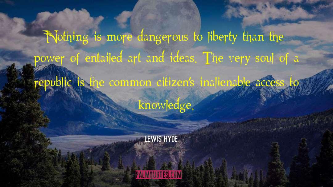 Art Haste quotes by Lewis Hyde
