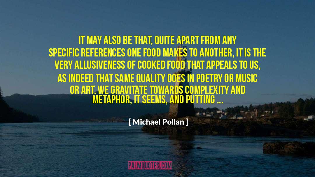 Art Haste quotes by Michael Pollan