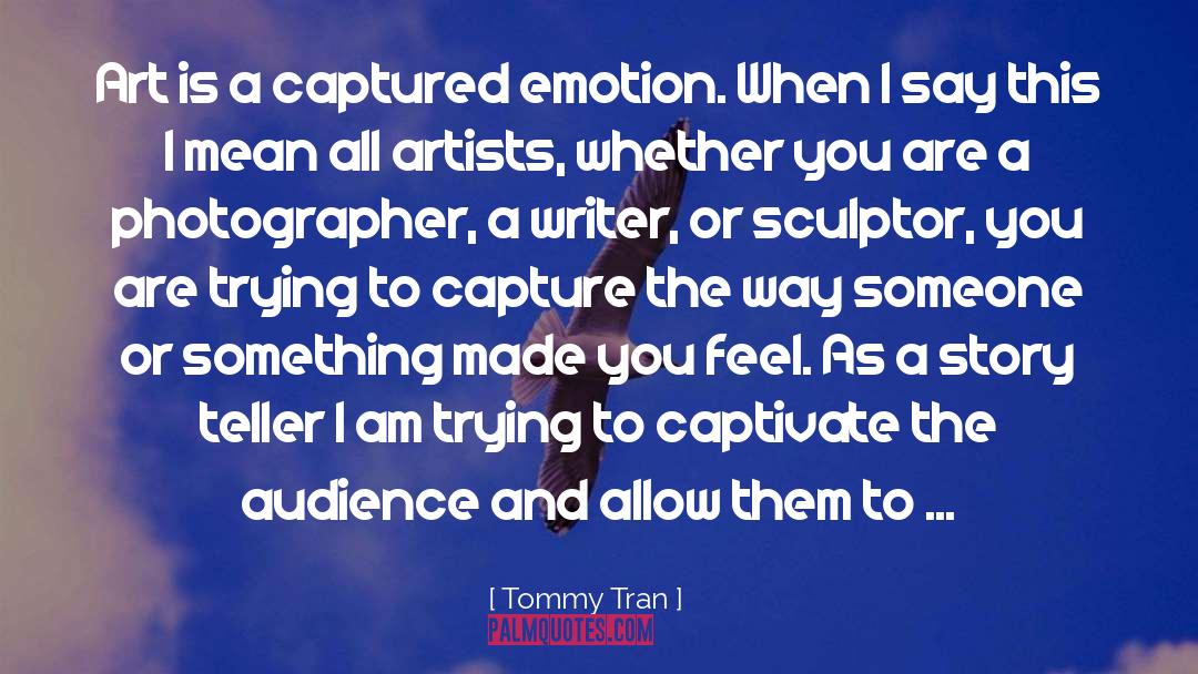 Art Haste quotes by Tommy Tran