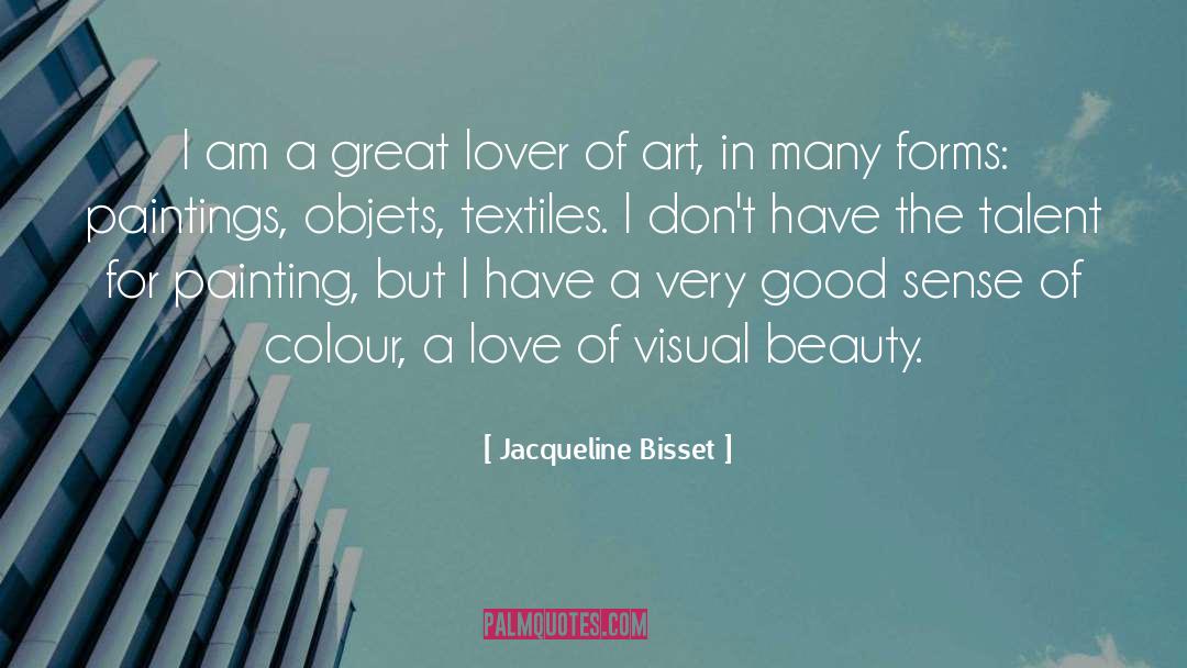 Art Healing quotes by Jacqueline Bisset