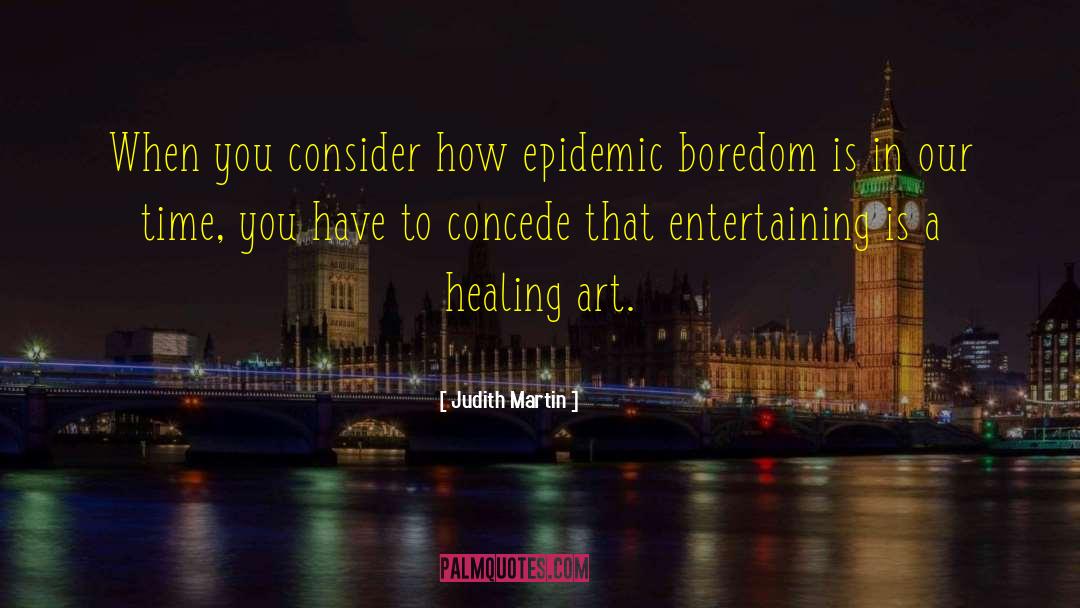 Art Healing quotes by Judith Martin