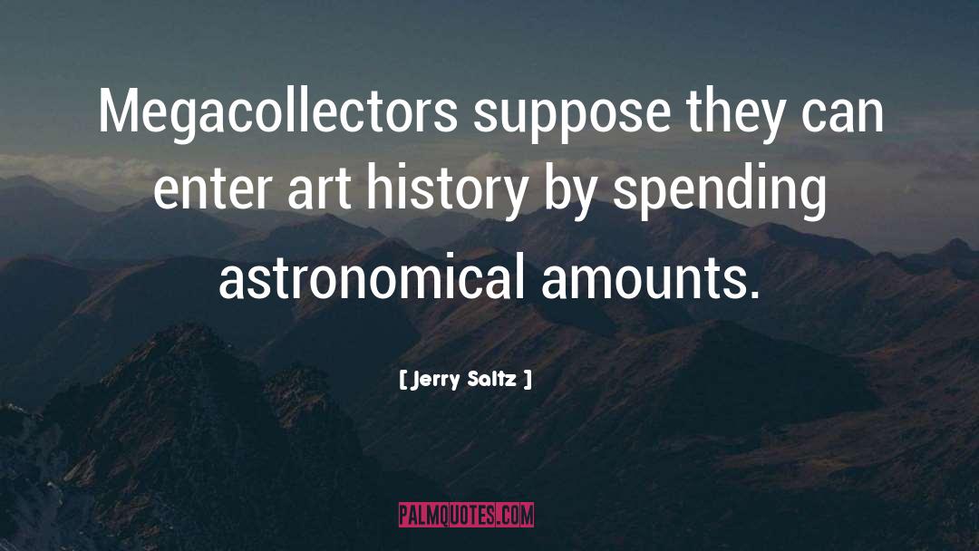 Art History quotes by Jerry Saltz