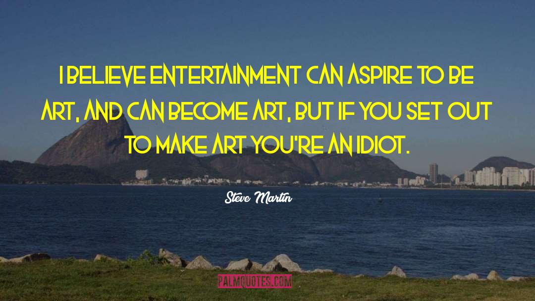 Art Humor quotes by Steve Martin