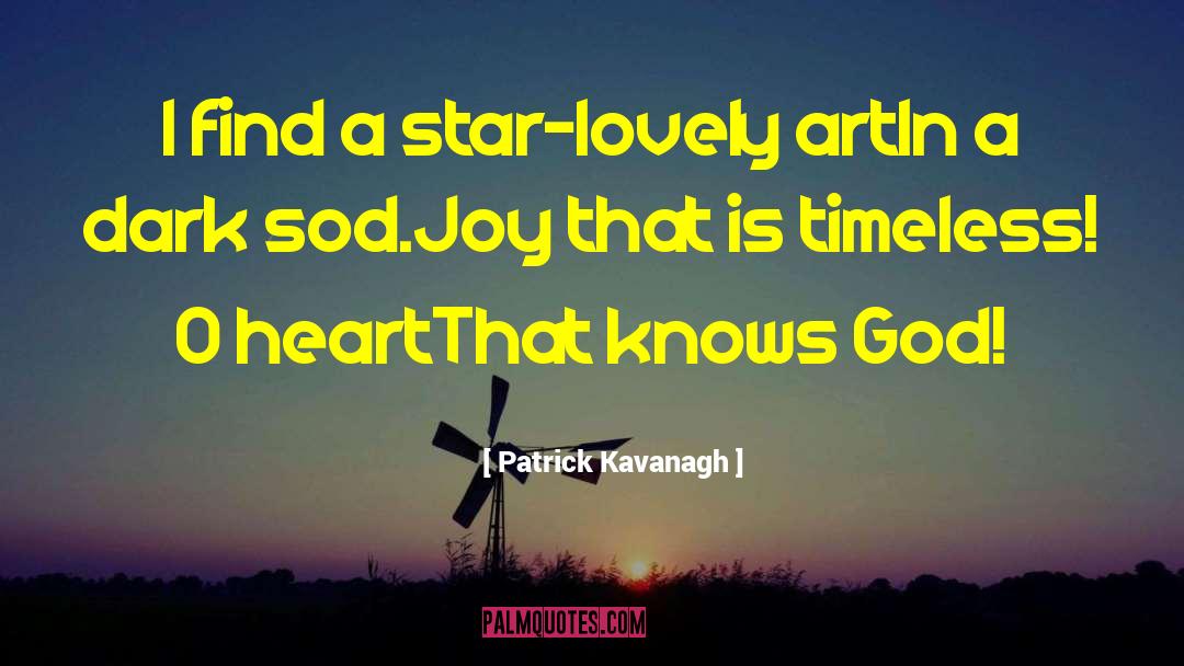 Art In Fiction quotes by Patrick Kavanagh