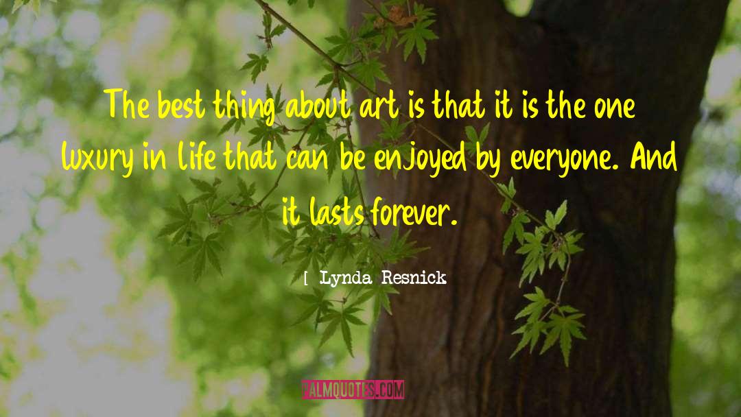 Art In Fiction quotes by Lynda Resnick