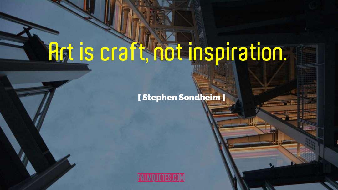 Art Inspiration quotes by Stephen Sondheim