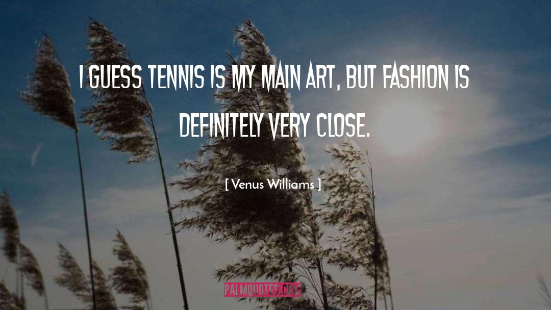 Art Inspiration quotes by Venus Williams