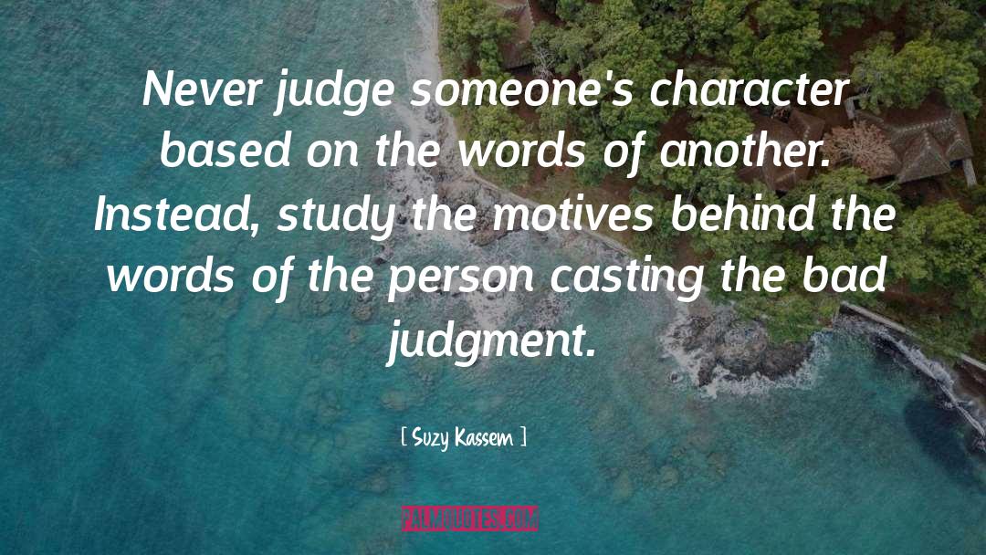 Art Life Judgement quotes by Suzy Kassem