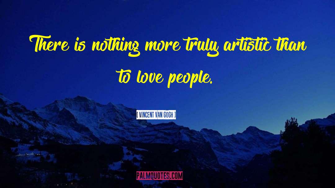 Art Love quotes by Vincent Van Gogh