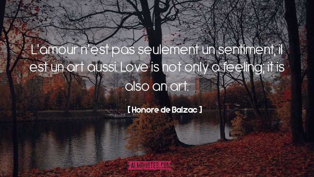 Art Love quotes by Honore De Balzac