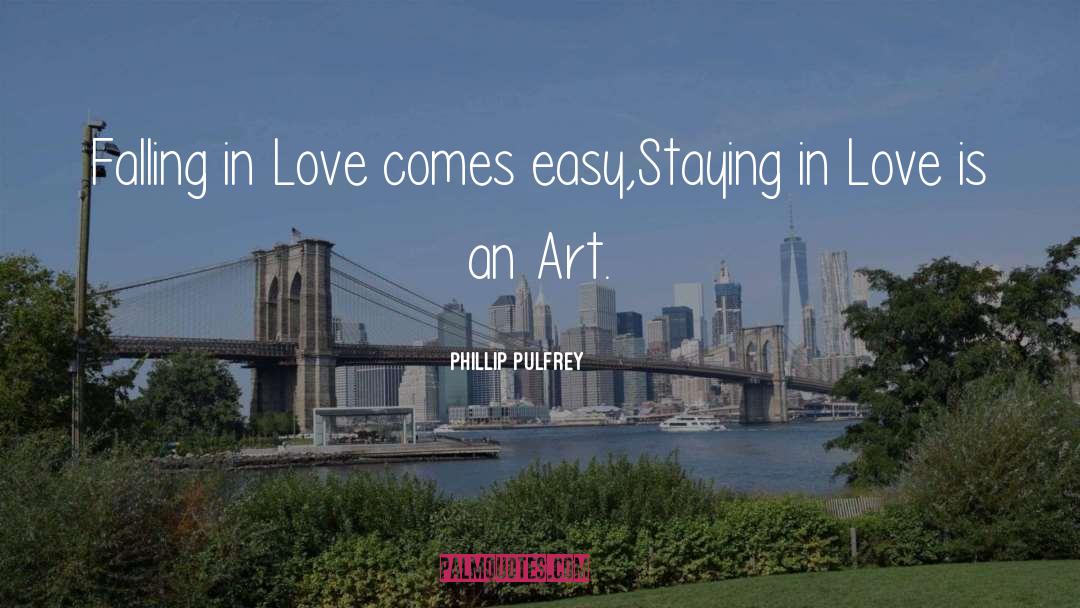 Art Love quotes by Phillip Pulfrey
