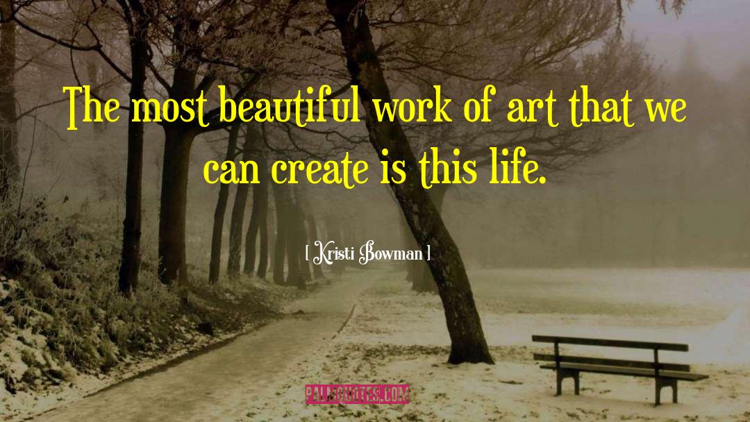Art Lovers quotes by Kristi Bowman