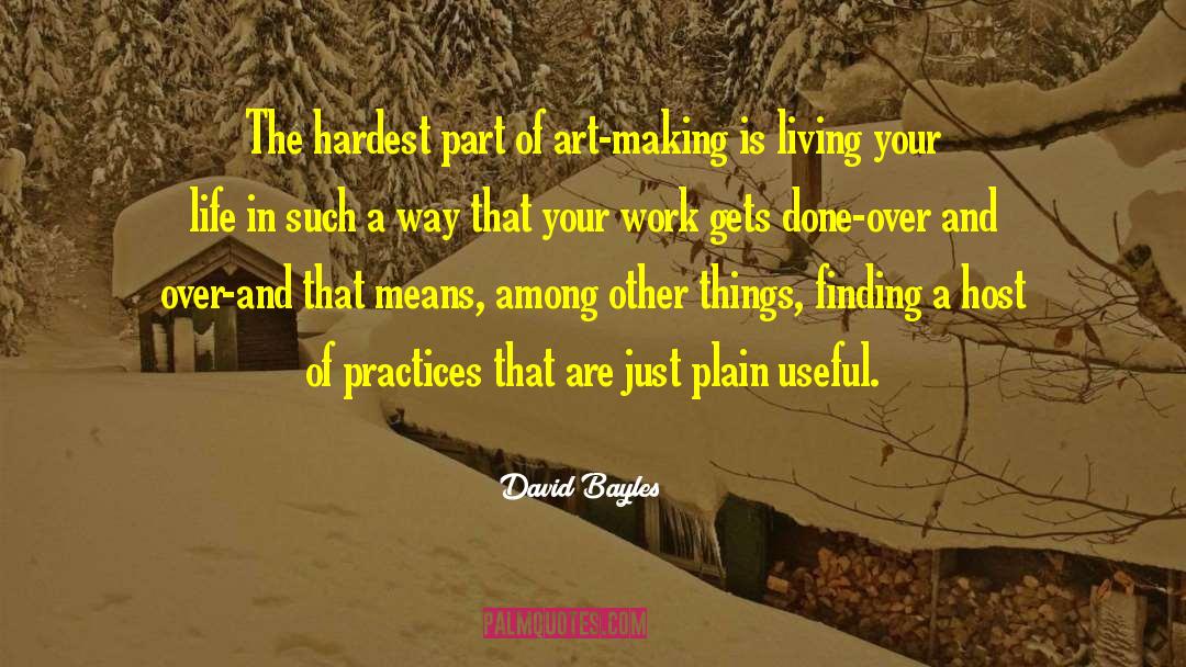 Art Making quotes by David Bayles