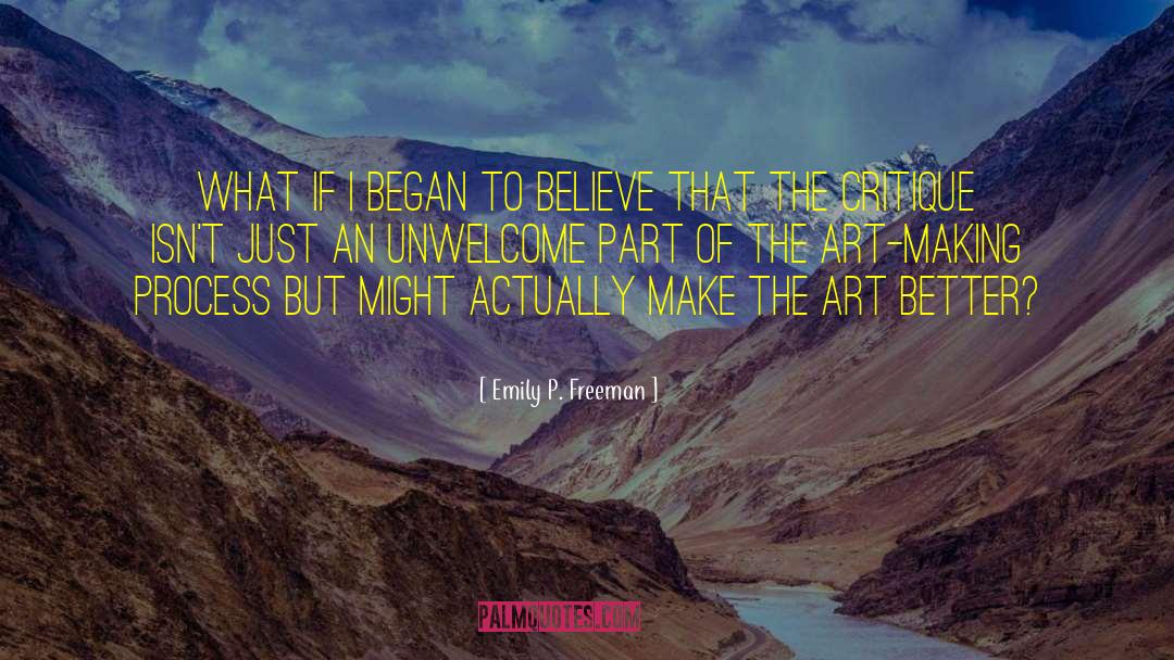 Art Making quotes by Emily P. Freeman