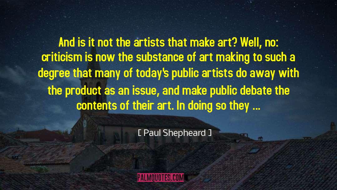 Art Making quotes by Paul Shepheard
