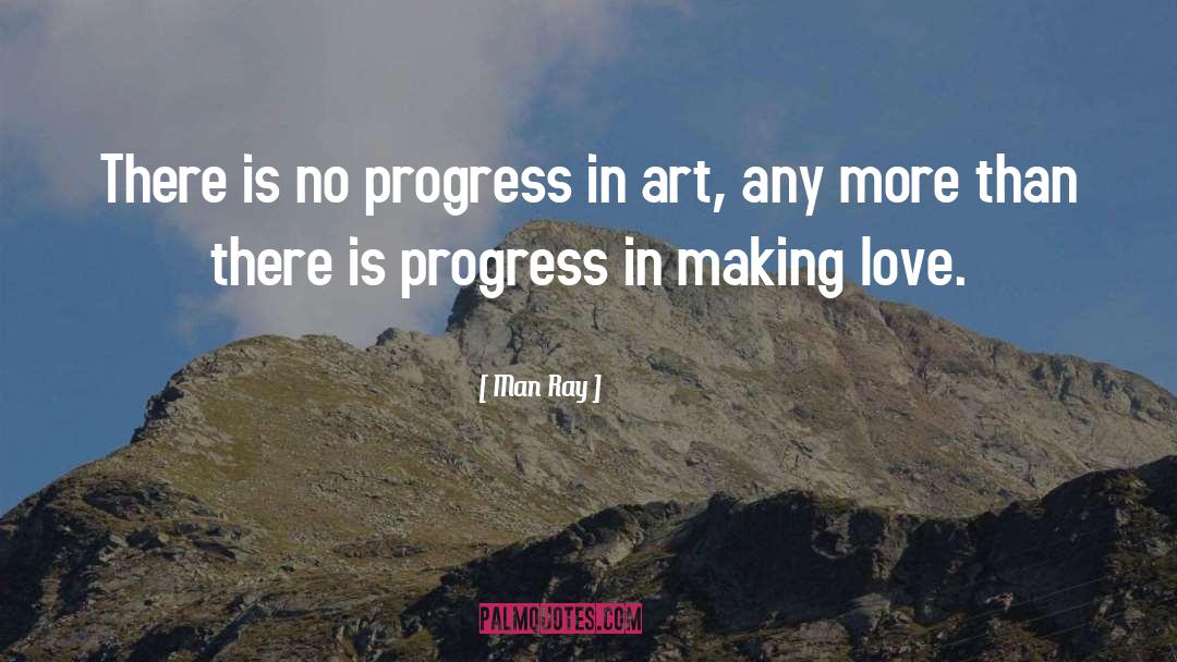 Art Making quotes by Man Ray