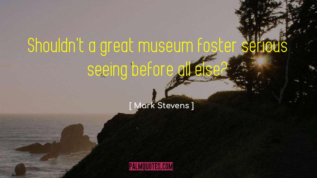 Art Museum quotes by Mark Stevens