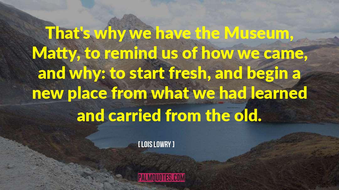 Art Museum quotes by Lois Lowry