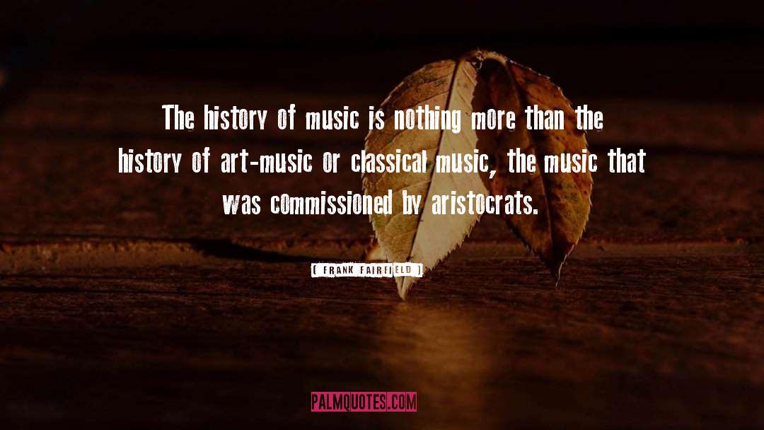 Art Music quotes by Frank Fairfield