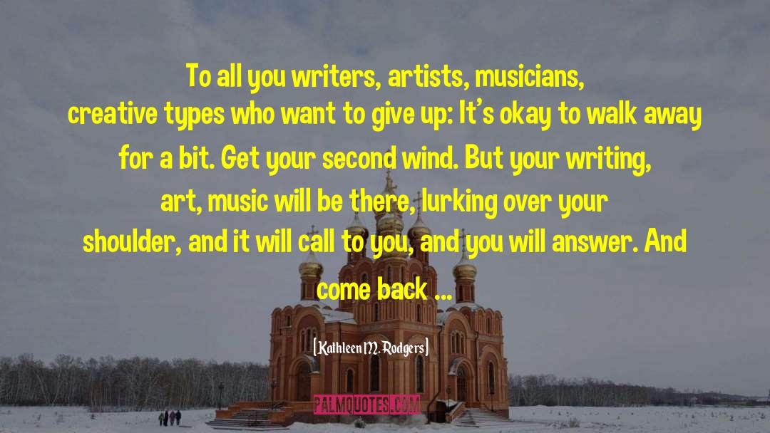 Art Music quotes by Kathleen M. Rodgers