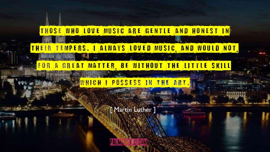 Art Music quotes by Martin Luther