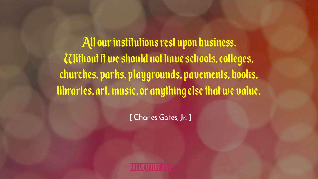 Art Music quotes by Charles Gates, Jr.