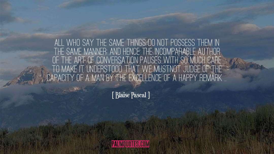 Art Of Conversation quotes by Blaise Pascal