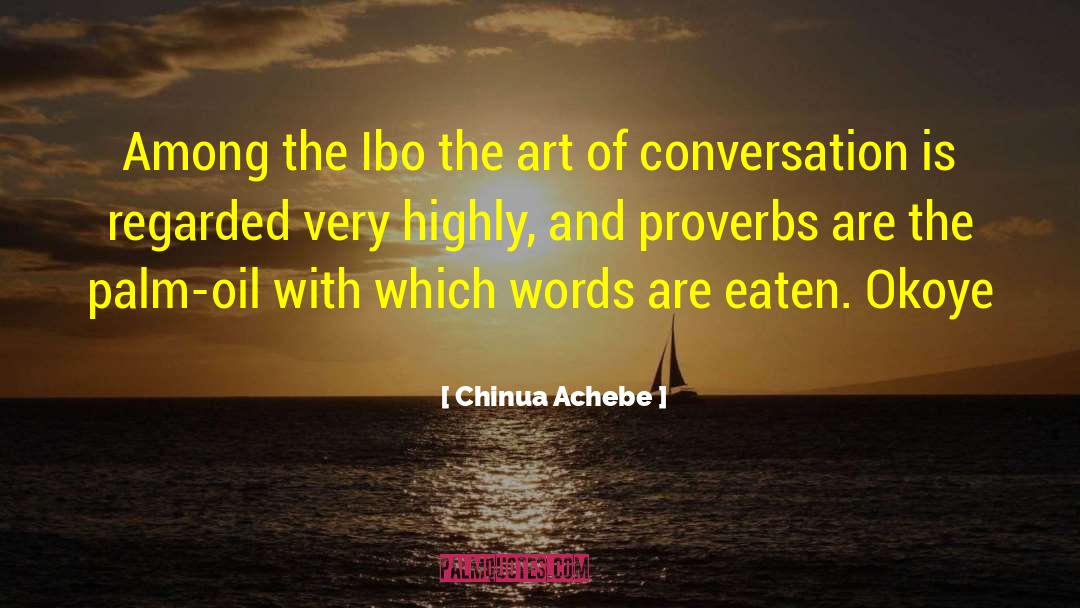 Art Of Conversation quotes by Chinua Achebe