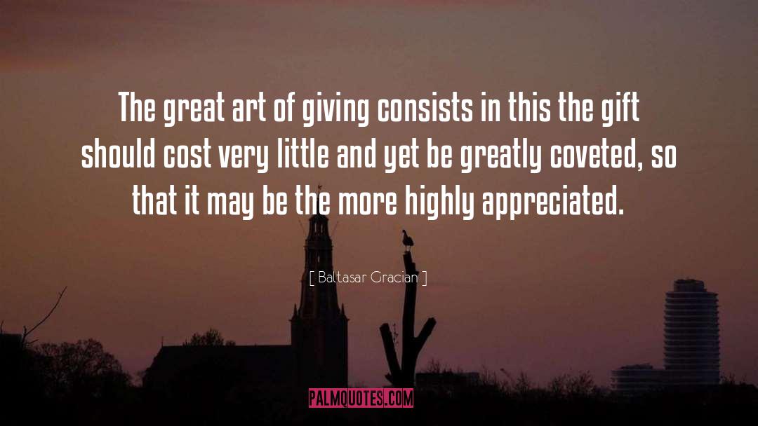 Art Of Giving quotes by Baltasar Gracian