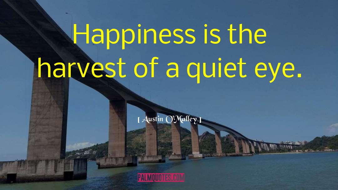 Art Of Happiness quotes by Austin O'Malley