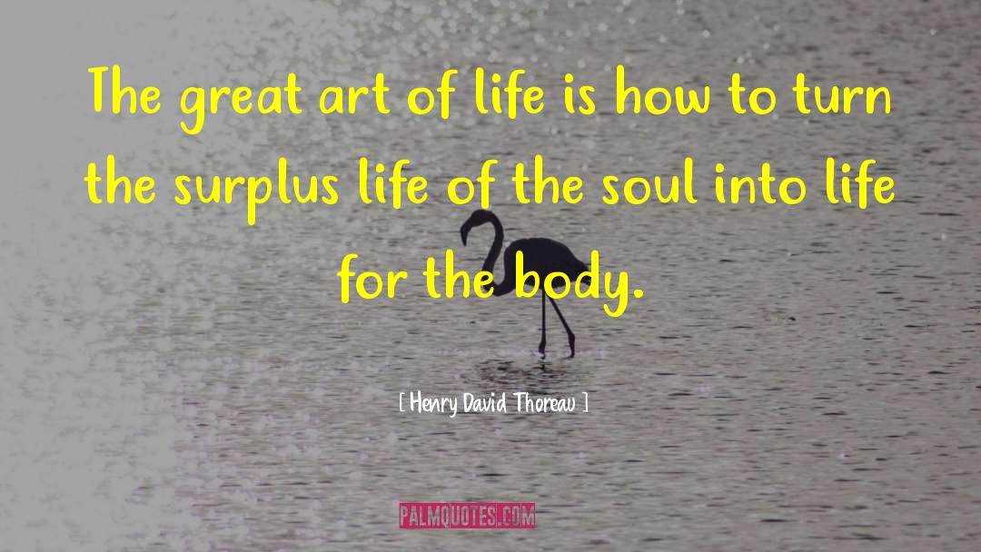 Art Of Life quotes by Henry David Thoreau