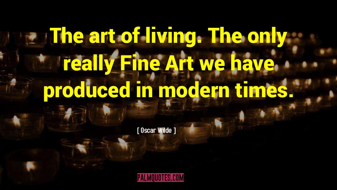 Art Of Living quotes by Oscar Wilde