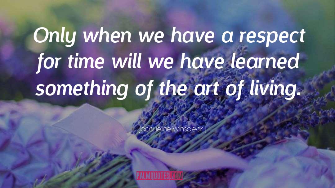 Art Of Living quotes by Jacqueline Winspear