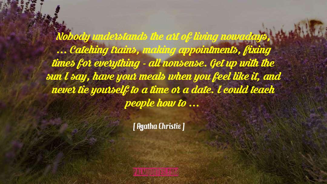 Art Of Living quotes by Agatha Christie