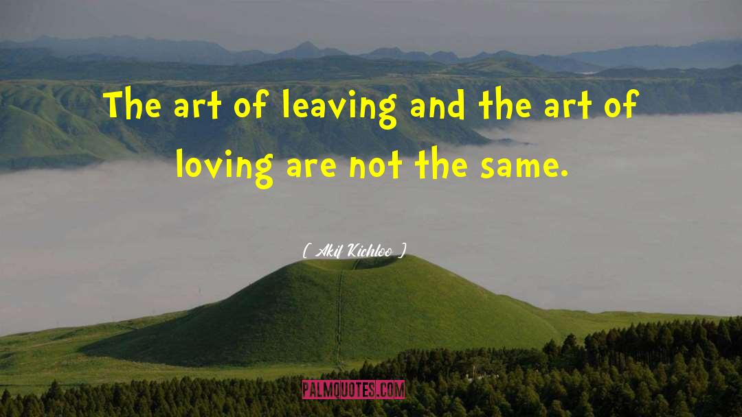 Art Of Loving quotes by Akif Kichloo