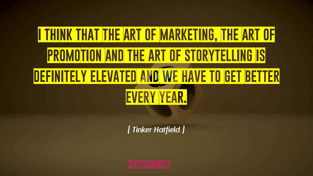 Art Of Marketing quotes by Tinker Hatfield