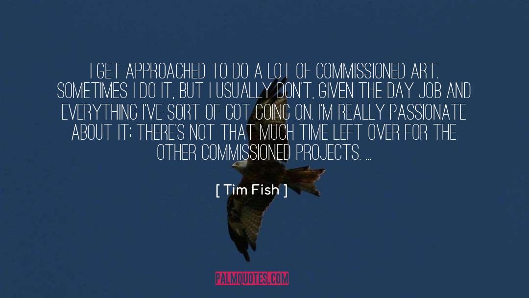 Art Of Marketing quotes by Tim Fish