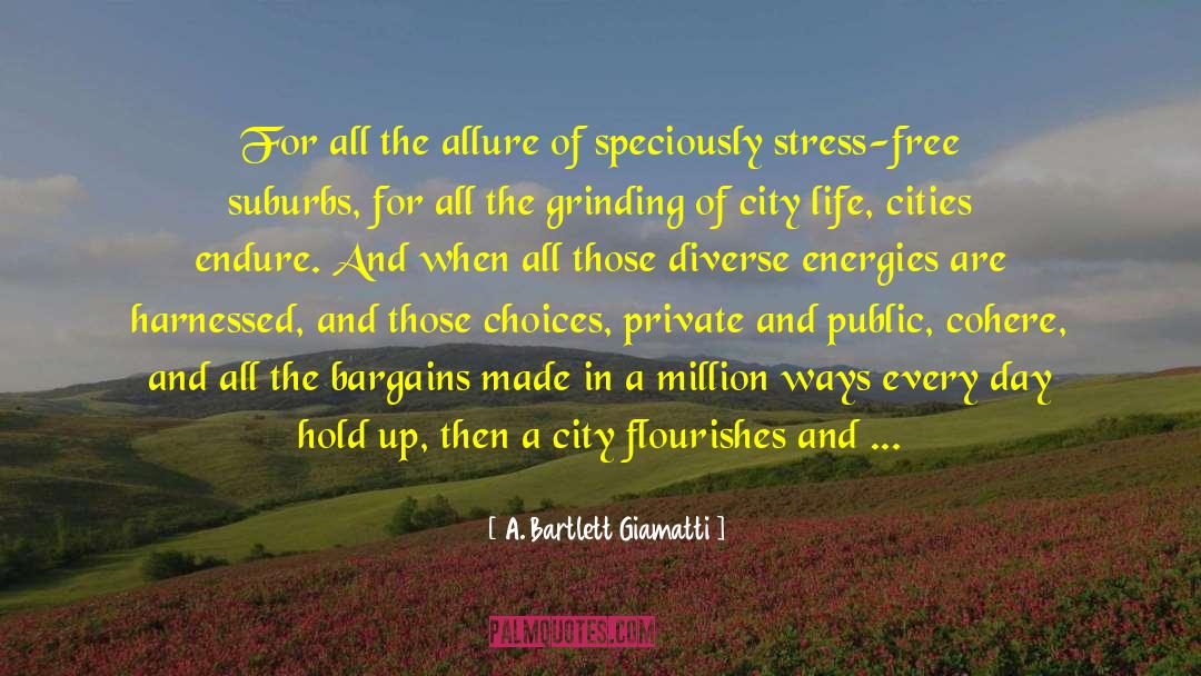 Art Of Stress Free Living quotes by A. Bartlett Giamatti