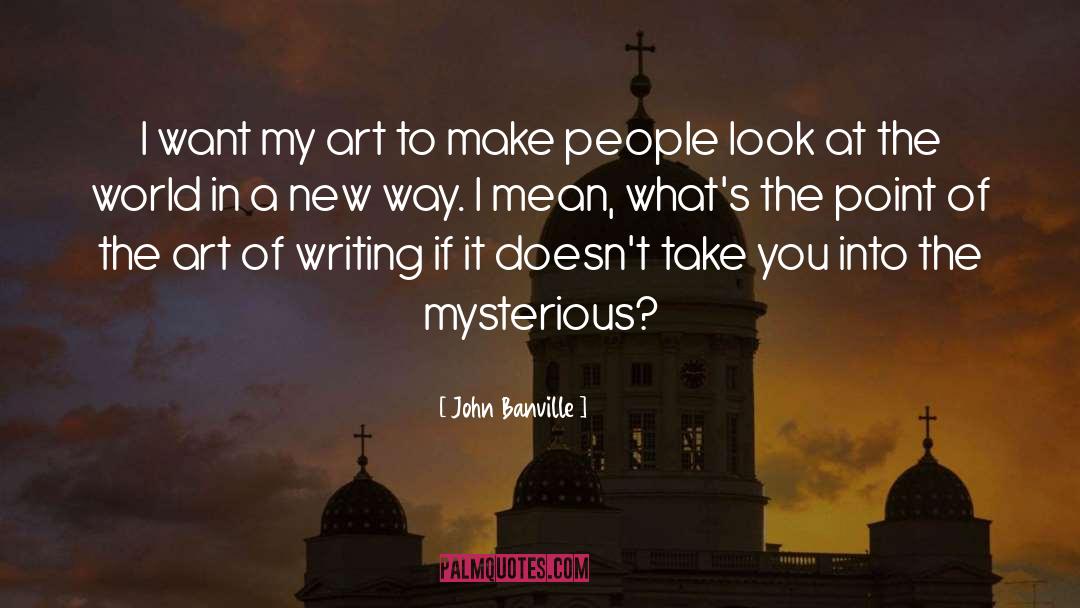 Art Of Writing quotes by John Banville