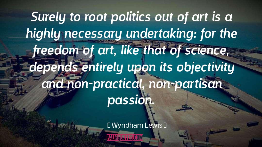 Art Passion quotes by Wyndham Lewis